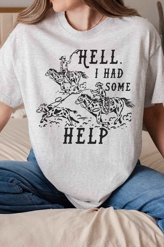 HELL I HAD SOME HELP GRAPHIC TEE